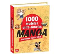 1000 modèles ultra-simples à dessiner en pas à pas Manga (1000 dessins)