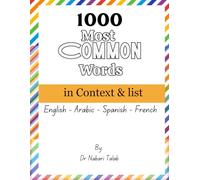 1000 Most Common Words In Context & List :English- Arabic -Spanish- French: Easy Way To Learn 4 Languges in Smart Way !
