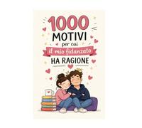 1000 motivi per cui il mio fidanzato ha ragione