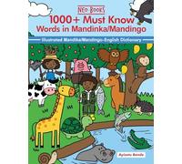 1000+ Must know words in Mandinka/Mandingo Language: Illustrated Mandinka/Mandingo-English Dictionary (Must Know Words in African Languages)