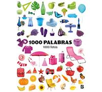 1000 PALABRAS - 1000 FOTOS (1000 PALABRAS 1000 FOTOS - DICCIONARIO ILUSTRADO)