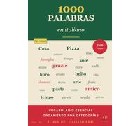1000 Palabras en Italiano: Aprende italiano fácil y rápido con el vocabulario esencial · Palabras, frases reales y pronunciación sencilla para hablar desde el primer día