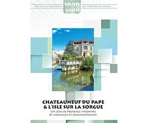1000 pays en un : Chateauneuf du pape & L'Isle sur la Sorgue [Francia] [DVD]