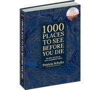 1000 Places To See Before You Die - Die Must-See-Liste der schönsten Reiseziele der Welt im XXL-Bildband: Die Welt, wie Sie sie noch nie gesehen haben ... Reiseführer mit Kultfaktor als Bildband