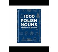 1000 Polish nouns in sentences for all learners: Polish vocabulary