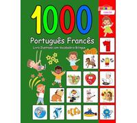 1000 Português Francês Livro Ilustrado com Vocabulário Bilíngue: Edição Colorida