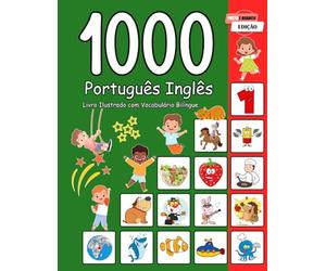 1000 Português Inglês Livro Ilustrado com Vocabulário Bilíngue