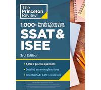1000+ Practice Questions for the Upper Level SSAT & ISEE, 3rd Edition: Extra Preparation for an Excellent Score (Private Test Preparation)