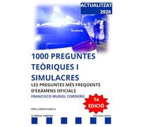 1000 PREGUNTES TEÒRIQUES I SIMULACRES: OPOSICIONS A POLICIA LOCAL