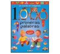 1000 Primeras Palabras 2 (un Mundo En Imagenes)