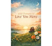1000 Prompts to Love You More