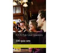 1000 Pub Quiz Questions: 100 quiz sets