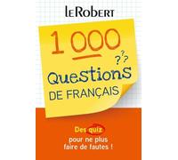 1000 questions de français: Des quiz pour ne plus faire de fautes ! (References Langue Francaise)