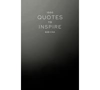 1000 QUOTES TO INSPIRE: A daily collection of words to brighten your path