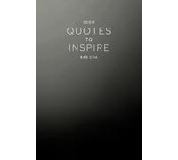 1000 QUOTES TO INSPIRE: A daily collection of words to brighten your path