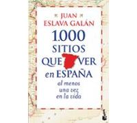 1000 sitios que ver en españa al menos una vez en la vida