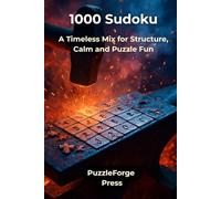 1000 Sudoku: A Timeless Mix for Structure, Calm and Puzzle Fun (PuzzleForge™ Mixed Sudoku Forge Series - Variety Brain Training Puzzles)