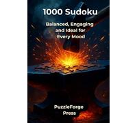 1000 Sudoku: Balanced, Engaging and Ideal for Every Mood (PuzzleForge™ Mixed Sudoku Forge Series - Variety Brain Training Puzzles)