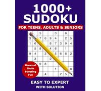 1000+ Sudoku Book for Teens, Adults & Seniors: Easy to Expert Puzzles with Solutions | Large Print, Stress Relief & Brain Training Fun (1000+ Sudoku Puzzle Books)
