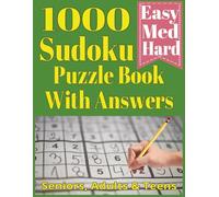 1000 Sudoku Book Puzzle With Answers: Sudoku Puzzles for Adults, Seniors & teens |3 Levels of Difficulty | 1000 Puzzles & Solutions, Easy to Hard | ... | gift for vacations, holiday or relaxation