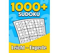 1000+ Sudoku Buch: Sudoku für alle Levels, 1000+ Rätsel mit Lösungen