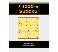 1000 Sudoku: Das große Sudoku-Buch für Rätselfans