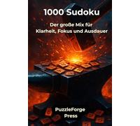 1000 Sudoku: Der große Mix für Klarheit, Fokus und Ausdauer (Qualität trifft Quantität - Gemischte Sudoku)