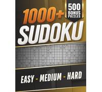 1000 + SUDOKU EASY-MEDIUM-HARD: 1000 Sudoku puzzles in a compact 9-per-page layout with readable 20-point clues.