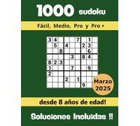 1000 SUDOKU : EASY + , MEDIUM , HARD , FIENDISH - FOR TEENS & SENIORS: MARCH 2025