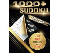 1000+ Sudoku Large Print - Easy, Medium & Hard +100 Bonus Very Hard Puzzles Included: 218 Numbered Pages in an 8.5 x 11 inch format (A4 size), Featuring 6 Generously-Sized Puzzles per Page
