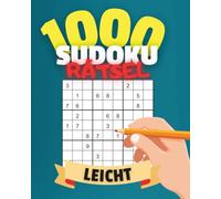 1000 Sudoku Leicht für Einsteiger: Einfache 9x9 Rätsel | Konzentration und Logik | Mit Lösungen