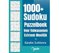 1000+ Sudoku Puzzelboek Voor Volwassenen Extreem Moeilijk: Logische Puzzels Senioren in Grote Letters met Oplossingen