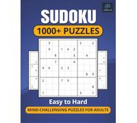1000+ Sudoku Puzzle Book: Challenge Your Brain with a Variety of Difficulty Levels - Easy to Hard for Daily Mental Exercise