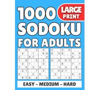 1000 Sudoku Puzzle Book for Adults: Easy, Medium & Hard Levels with Solutions After Each Section | Large 8.5″ × 11″ Book Size with Clear Grids