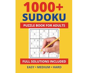 1000+ Sudoku Puzzle Book For Adults - Full Solutions included: from Easy to Hard for adults | Bonus: 360 Extra Puzzles via QR Code
