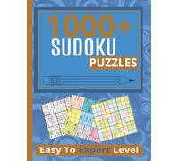 1000+ Sudoku Puzzle: Sudoku Puzzles with Easy to Read Print for Adult,Seniors & Teen | 8.5 x 11 inches,300 pages |Easy to Expert Level | Gift for vacations,Holidays,Relaxation & Brainstorming