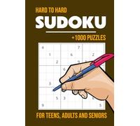 +1000 Sudoku Puzzles: A Book With More Than 1000 Hard Sudoku Puzzles for teens, adults, and seniors