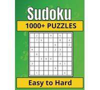 1000+ Sudoku Puzzles: A Puzzle Book With More Than 1000 Sudoku Puzzles From Easy To Medium To Hard | 6 Puzzles Per Page, 8.5 x 11 Inches Book Size | ... | Ideal For Vacations, Holidays and Free Time