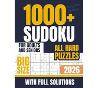 1000+ Sudoku Puzzles Book for Adults and Seniors: All Hard Puzzles With Full Solutions to Calm Your Mind, Improve Focus, and Boost Brain Performance (Daily Brain Challenge)