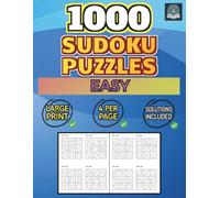 1000 Sudoku Puzzles - Easy: 4 Per Page - Solutions Included - Large Print (Sudoku 1000)