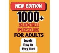 1000+ Sudoku Puzzles for Adults: A Book With More Than 1000 Sudoku Puzzles from Easy to Hard for adults. For Relaxed, Enjoyable Brain Exercise! (Sudoku Puzzle Collection for Adults)