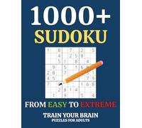 1000+ Sudoku Puzzles for Adults and Kids: Easy to Hard Sudoku Book With More Than 1000 Puzzles