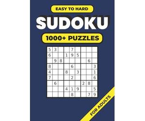 1000+ Sudoku Puzzles for Adults and Seniors: Easy to Hard Sudoku Puzzle Book With Large Print Grids, 1000+ Puzzles, and Difficulty Progression for ... Adults with Big Print for Seniors and Teens)