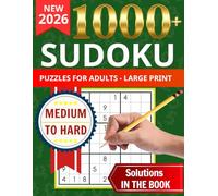 1000+ Sudoku Puzzles for Adults: Big Sudoku Puzzle Medium to Hard with Full Solutions in The Book