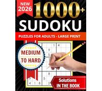 1000+ Sudoku Puzzles for Adults: Big Sudoku Puzzle Medium to Hard with Full Solutions in the Book