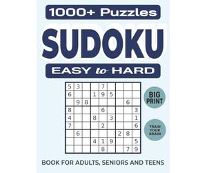 1000+ Sudoku Puzzles for Adults - Blue Serenity Edition in Big Print for Seniors and Teens: A Soothing 8.5x11 Sudoku Puzzle Book Featuring Over 1000 ... Adults with Big Print for Seniors and Teens)