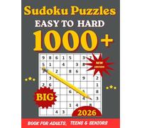 1000 Sudoku Puzzles for Adults: Easy to Hard 9x9 Brain Games for Beginners & Experts: A Massive Collection of Fun and Challenging Sudoku Puzzles to ... & Hard Levels with Large Print Solutions