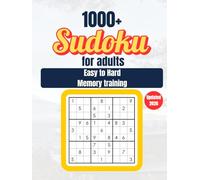 1000+ Sudoku Puzzles for Adults: Easy to Hard, Large Print, Brain Training