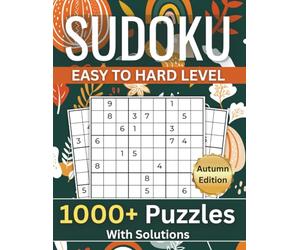 1000+ Sudoku Puzzles For Adults: Easy to Hard Puzzles With Solutions | 3x3 Grid | 6 Puzzles per page | Large Print | Big Book Size 8.5"x11" | Autumn ... Series: 1000+ Puzzles for Every Season)