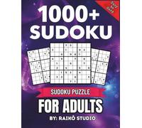 1000+ Sudoku Puzzles for Adults: Easy to Very Hard: Brain-Boosting Logic Challenges with Full Solutions